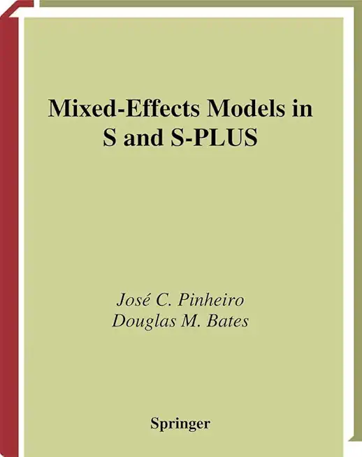 Mixed-Effects Models in S and S-PLUS (Statistics and...