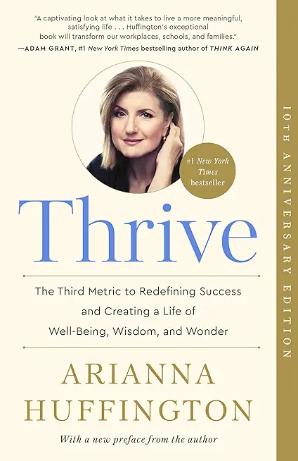 Thrive: The Third Metric to Redefining Success and Creating ...