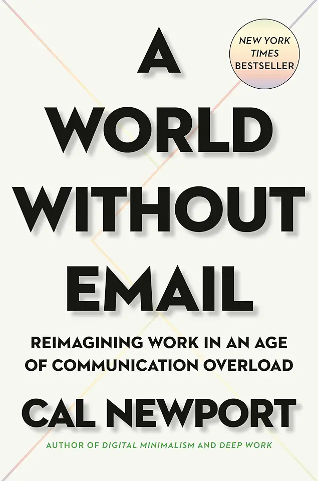 A World Without Email: Reimagining Work in an Age of...