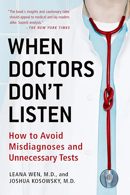 When Doctors Don't Listen: How to Avoid Misdiagnoses...
