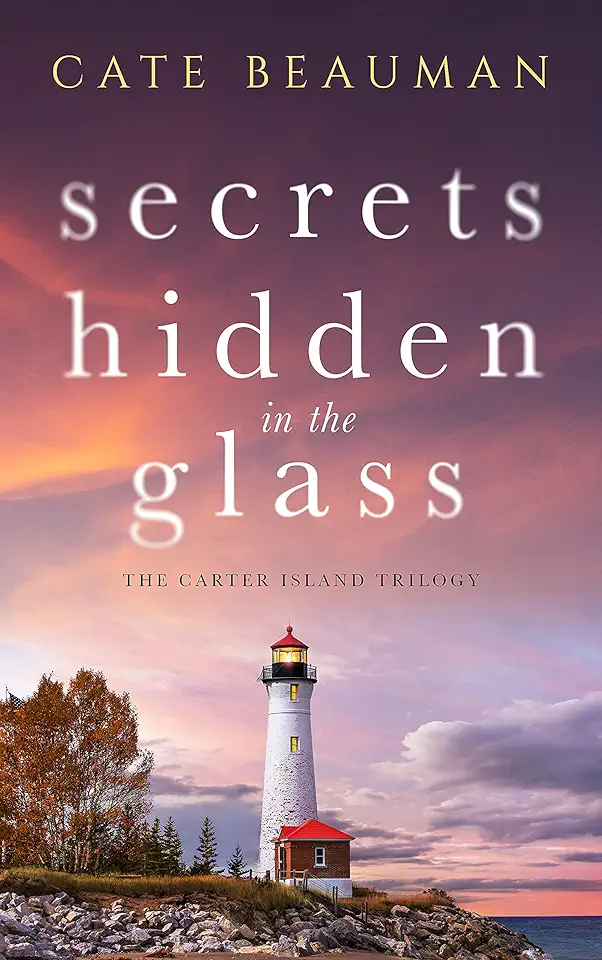 Secrets Hidden In The Glass (The Carter Island Trilogy Book...