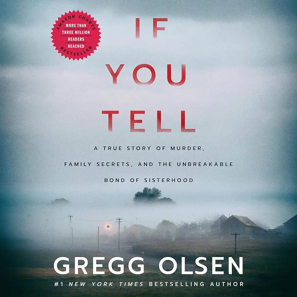If You Tell: A True Story of Murder, Family Secrets, and...