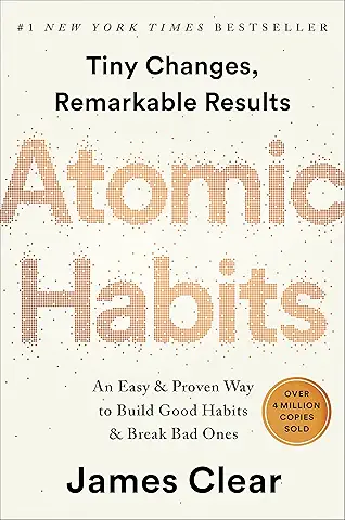 Atomic Habits: An Easy Way to Build Good Habits