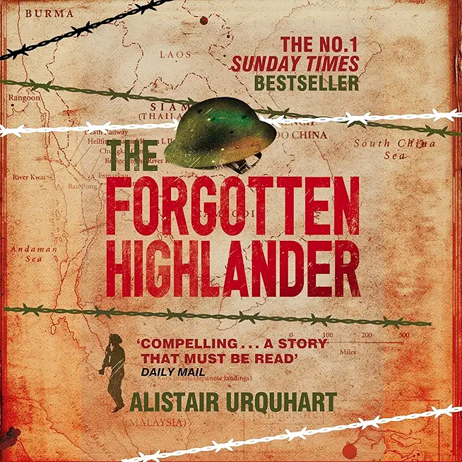 The Forgotten Highlander: My Incredible Story of Survival...